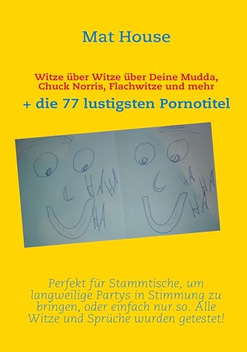 Witze über Witze über Deine Mudda, Chuck Norris, Flachwitze und mehr: + die 77 lustigsten Pornotitel