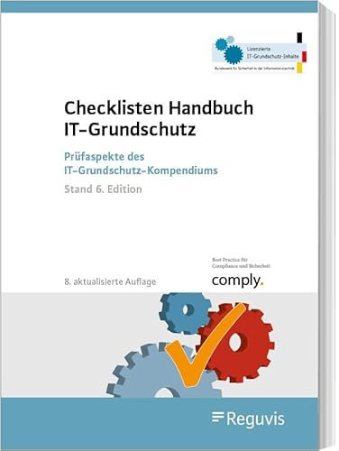 Checklisten Handbuch IT-Grundschutz: Prüfaspekte des IT-Grundschutz-Kompendiums (Stand 6. Edition)