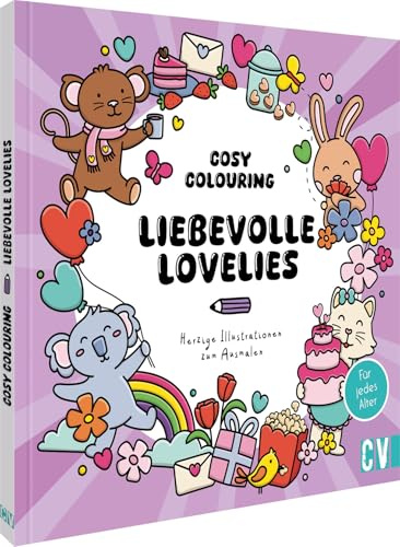Cosy Coloring - Liebevolle Lovelies: Herzige Illustrationen zum Ausmalen. Motive für Erwachsene, Teenager und Kinder.