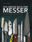 Das große Buch vom Messer: Alles über das wichtigste Werkzeug der Menschheit