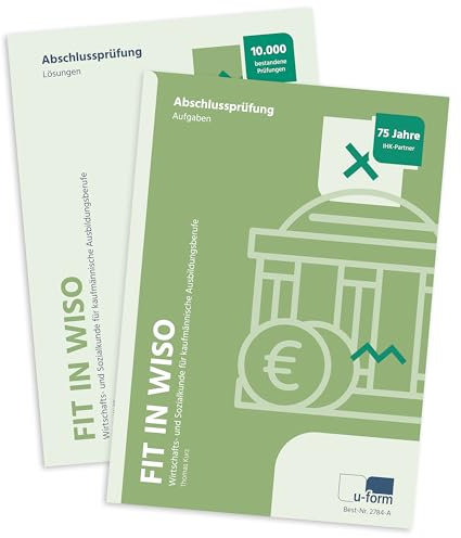 Fit in WiSo, Wirtschafts- und Sozialkunde für kaufmännische Auszubildende, Prüfungsvorbereitung mit 388 Seiten: Wirtschafts- und Sozialkunde für kaufmännische Ausbildungsberufe