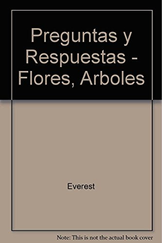 Flores, árboles y otras plantas (Enciclopedia preguntas y respuestas)
