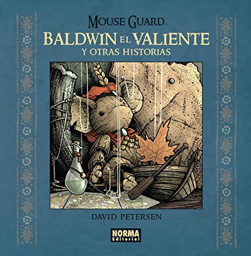 Mouse Guard:: Baldwin el valiente y otras historias