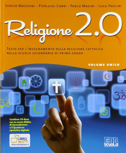 Religione 2.0. Volume unico. Testo per l'insegnamento della religione cattolica. Per la Scuola media. Con espansione online
