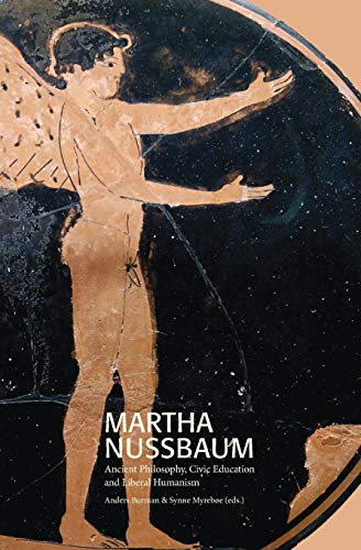 Martha Nussbaum: Ancient Philosophy, Civic Education and Liberal Humanism (Södertörn Academic Studies, Band 77)