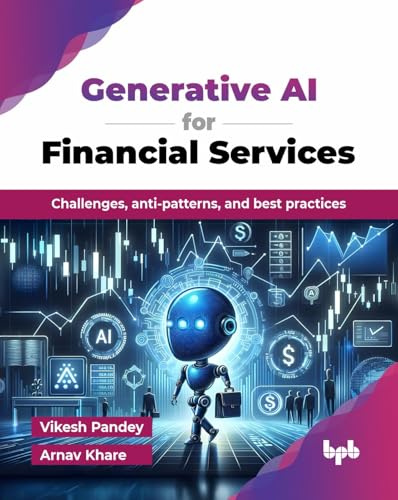 Generative AI for Financial Services: Challenges, anti-patterns, and best practices (English Edition)