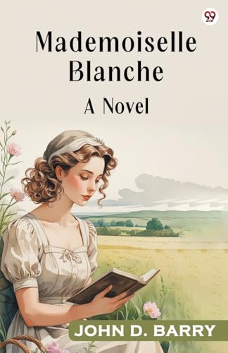 Mademoiselle Blanche A Novel