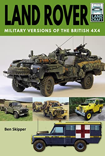 Land Rover: Military Versions of the British 4x4 (LandCraft) (English Edition)