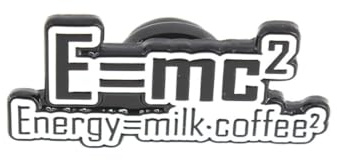 Clj Charles Le Jeune Pin's Emc2 Energy Milk And Coffee - Science - Humour - qualité de finition - Epingle - Broche - Badge - PINS PHRASES ET CITATIONS
