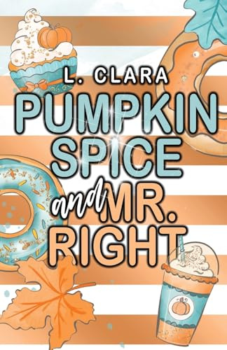 Pumpkin Spice and Mr. Right (The Fall For)
