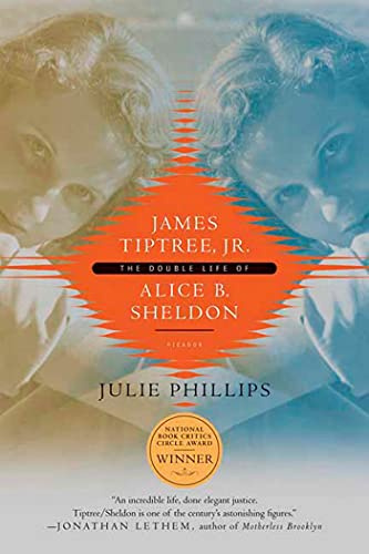 James Tiptree, Jr.: The Double Life of Alice B. Sheldon
