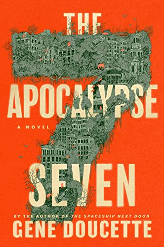 The Apocalypse Seven: A Darkly Comic Post-Apocalyptic Sci-Fi First Contact Thriller and Mystery