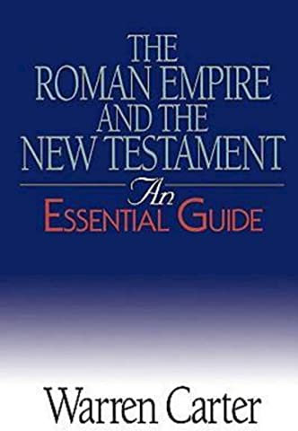 The Roman Empire and the New Testament: An Essential Guide