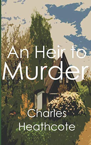 An Heir to Murder: 1 (Valentine and Featherstone Mysteries)
