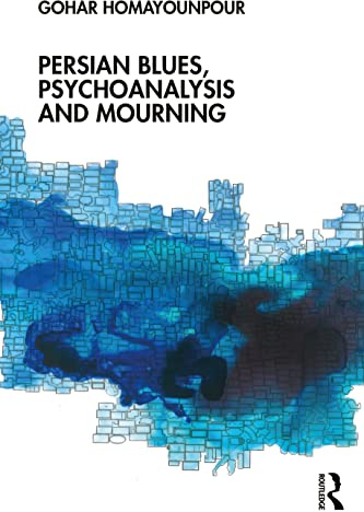 Persian Blues, Psychoanalysis and Mourning