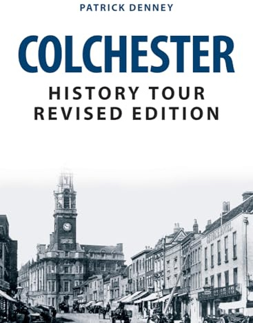 Colchester History Tour Revised Edition