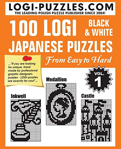 100 LOGI Black & White Japanese Puzzles: Easy to Hard: Volume 1