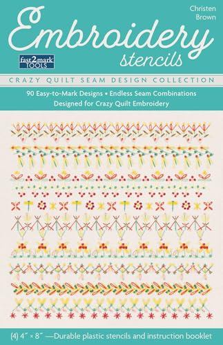 Embroidery Stencils, Crazy Quilt Seam Design Collection: 90 easy-to-mark designs; Endless seam combinations; Designed for crazy quilt embroidery (Fast2mark)