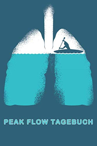 Peak Flow Tagebuch: Peak Flow vordruck zum ausfüllen. Ein Monat auf zwei Seiten mit Notizen für Asthmatiker. Für Astma Behandlung oder Lungenvolumen Messungen. Auf 120 Seiten im Format 6x9 Zoll.