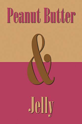 Peanut Butter & Jelly: Journal, notebook, diary (Ampersand Series), 110 pages, college ruled, 6x9 inches