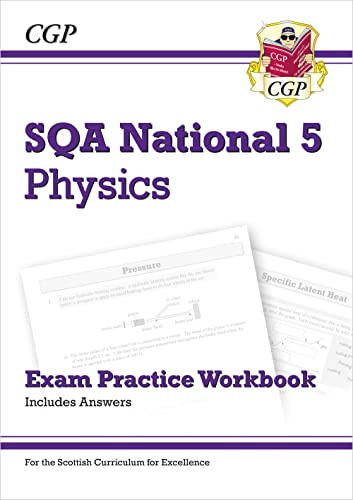 National 5 Physics: SQA Exam Practice Workbook - includes Answers: for the 2027 and 2028 exams (CGP Scottish Curriculum for Excellence)