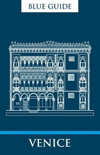 Blue Guide Venice: Tenth Edition (Travel Series)