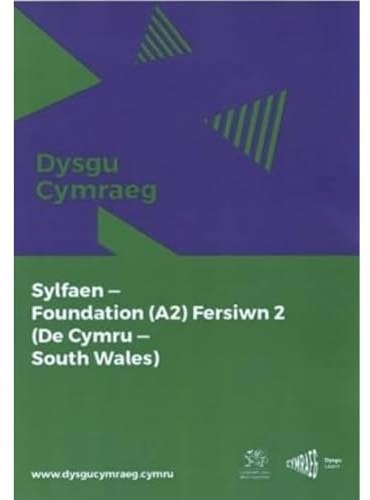 Dysgu Cymraeg: Sylfaen/Foundation (A2)- De Cymru/South Wales, Fersiwn 2 (Welsh Edition)