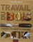 Travail du bois - L'encyclopédie illustrée: L'encyclopédie illustrée