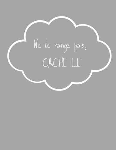 Ne Le Range Pas Cache Le ( Édition 2023 ) Viral Sur TIKTOK