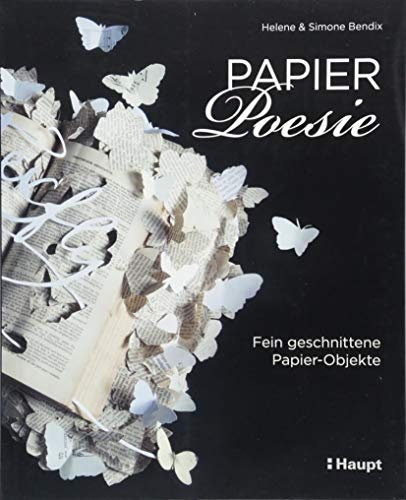Papier-Poesie: Fein geschnittene Papier-Objekte