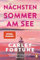 Nächsten Sommer am See: Roman. Meet me at the Lake. Der TikTok- und Spiegel-Bestseller – die herzerwärmende Liebesgeschichte auf Deutsch.