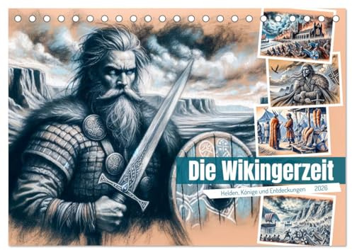 Die Wikingerzeit - Helden, Könige und Entdeckungen (Tischkalender 2026 DIN A5 quer), CALVENDO Monatskalender: Das Zeitalter der Wikinger in großen Schlachten und Eroberungen (CALVENDO Wissenschaft)