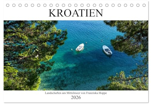 Kroatien - Landschaften am Mittelmeer (Tischkalender 2026 DIN A5 quer), CALVENDO Monatskalender: Wunderbare Landschaften in Kroatien. (CALVENDO Orte)