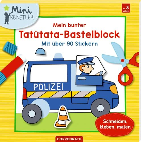 Mein bunter Tatütata-Bastelblock: Mit über 90 Stickern Schneiden, kleben, malen (Mini-Künstler)
