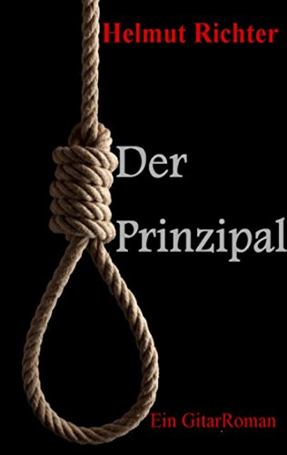 Der Prinzipal: Ein GitarRoman