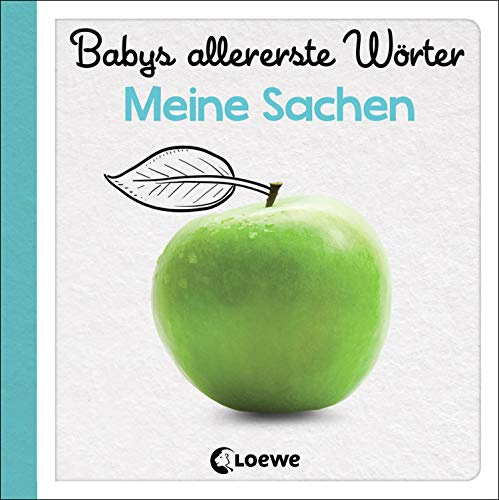 Babys allererste Wörter - Meine Sachen: Erstes Bildwörterbuch für Kinder ab 6 Monaten