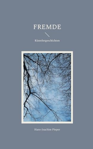 Fremde: Künstlergeschichten