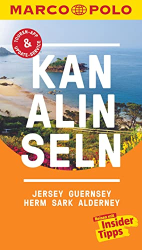 MARCO POLO Reiseführer Kanalinseln, Jersey, Guernsey, Herm, Sark, Alderney: Reisen mit Insider-Tipps. Inkl. kostenloser Touren-App und Events&News