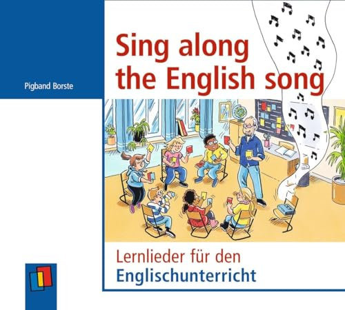 Sing along the English song: Lernlieder für den Englischunterricht