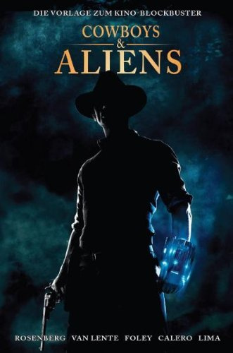 Cowboys & Aliens: Die Vorlage zum Kino-Blockbuster