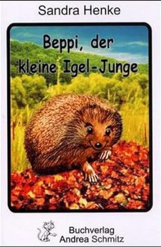 Beppi der kleine Igeljunge: Kinderbuch