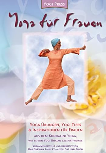 Yoga für Frauen: Kundalini Yoga wie es von Yogi Bhajan gelehrt wurde, aufgezeichnet von Har Darshan Kaur (Yogi Press Pocket-Reihe)