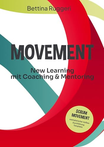 Movement: New Learning mit Coaching & Mentoring: New Learning mit Coaching & Mentroing