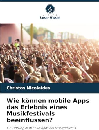 Wie können mobile Apps das Erlebnis eines Musikfestivals beeinflussen?: Einführung in mobile Apps bei Musikfestivals