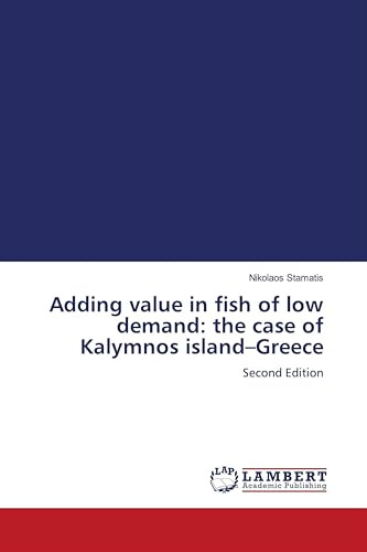 Adding value in fish of low demand: the case of Kalymnos island-Greece: Second Edition