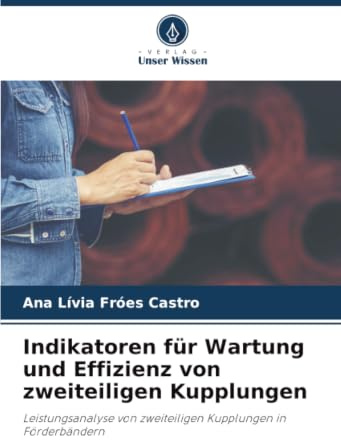 Indikatoren für Wartung und Effizienz von zweiteiligen Kupplungen: Leistungsanalyse von zweiteiligen Kupplungen in Förderbändern