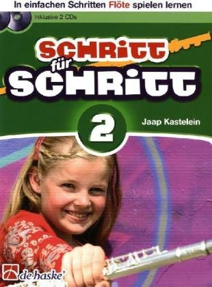 Schritt für Schritt 2 Flöte. Flöte Solo. Enthält CD: In einfachen Schritten Flöte spielen lernen. Inkl. 2 Play-Along-CDs