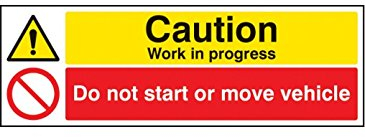 Caledonia Signs 16506G Schild Caution Work in Progress Do Not Start or Move Vehicle, starrer Kunststoff, 300 mm x 100 mm