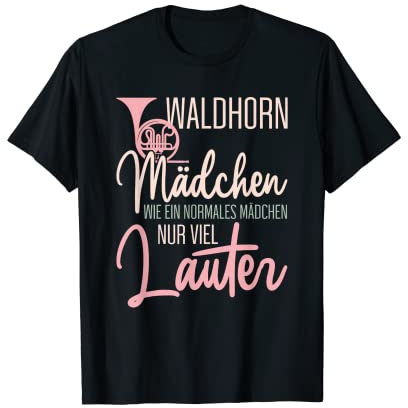 Waldhorn Mädchen Musiker Hornist Blasmusik T-Shirt