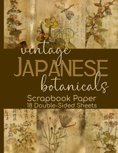 Vintage Japanese Botanicals Scrapbook Paper - 18 Double-Sided Sheets: Decorative Paper for Junk Journals, Scrapbooking, Decoupage, & Paper Crafts